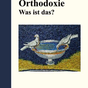 Anastasios Kallis, Orthodoxie - Was ist das?