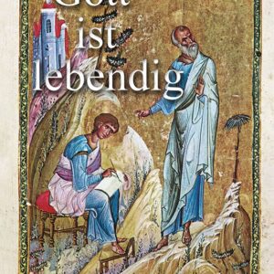 Gott ist lebendig
