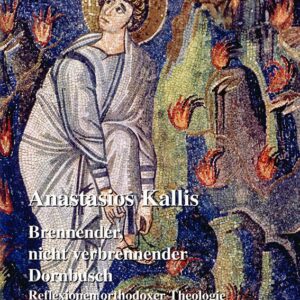 Anastasios Kallis, Brennender, nicht verbrennender Dornbusch